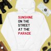 Sunshine On The Street At The Parade Shirt4