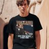 Teesfromthehardside Volcano See You When I See You Shirt