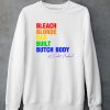 The Clapbacks Bleach Blonde Bad Built Butch Body Pride Shirt5