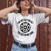 The Hotter You Get The Faster We Come Fire Dept Shirt2