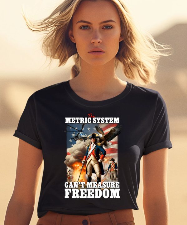 The Metric System Cant Measure Freedom Eagle Usa Flag Shirt2