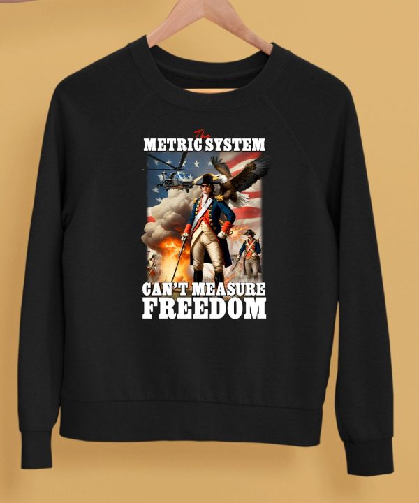 The Metric System Cant Measure Freedom Eagle Usa Flag Shirt5