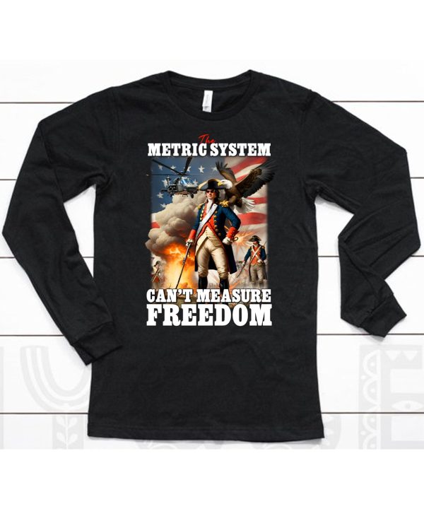 The Metric System Cant Measure Freedom Eagle Usa Flag Shirt6