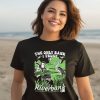 Thegoodshirts The Only Bank I Trust Is The Riverbank By Arcanebullshit Shirt3