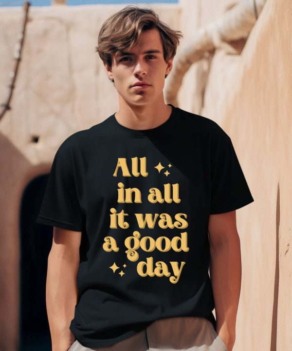 Tim Tracker Merch All In All It Was A Good Day Shirt