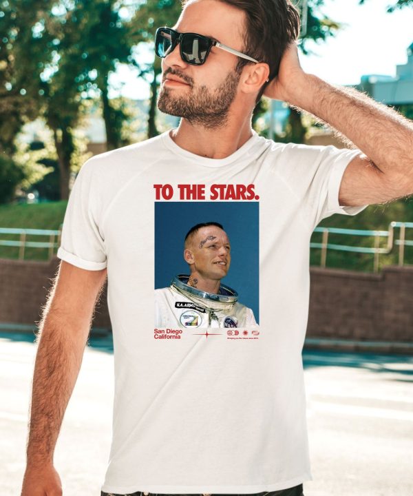 To The Stars Og Astronaut San Diego California Shirt3