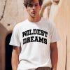 Toti Gomes Wearing Wildest Dreams Shirt0