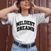 Toti Gomes Wearing Wildest Dreams Shirt2