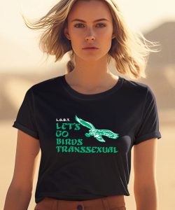 Toxic Femme Lgbt Lets Go Birds Transsexual Shirt