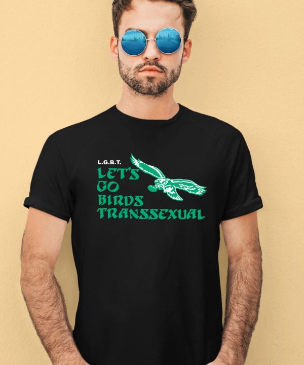 Toxic Femme Lgbt Lets Go Birds Transsexual Shirt1