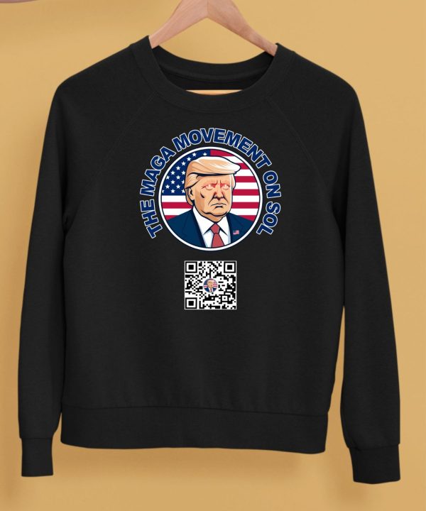 Trump The Maga Movement On Sol Scan To Join The Movement Shirt5