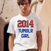 2014 Tumblr Girl Shirt