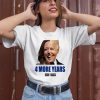 4 More Years Biden Harris Shirt