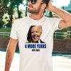 4 More Years Biden Harris Shirt3