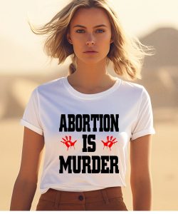 Abortion Is Murder Shirt1