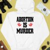 Abortion Is Murder Shirt4