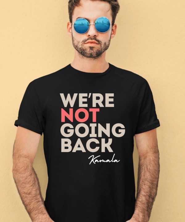 Alex Cole Were Not Going Back Kamala Shirt1