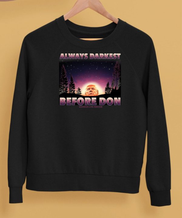 Always Darkest Before Don Trump Shirt5