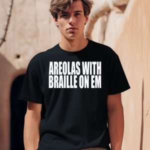 Areolas With Braille On Em Shirt