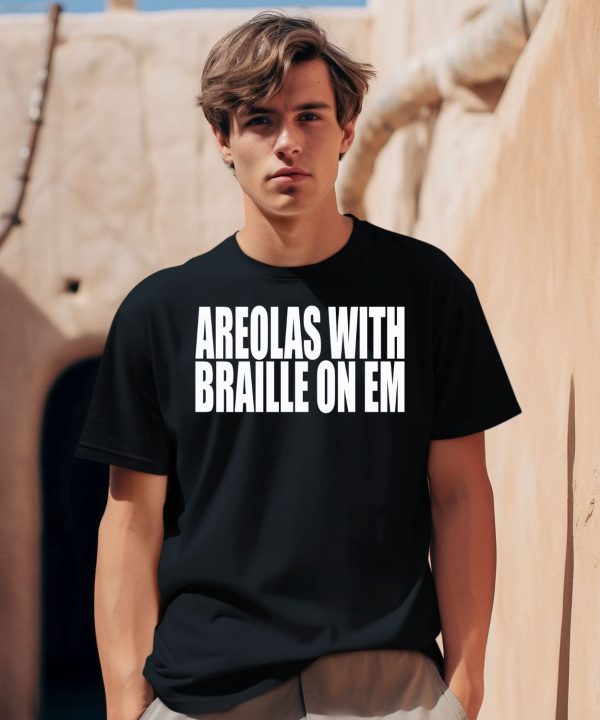 Areolas With Braille On Em Shirt