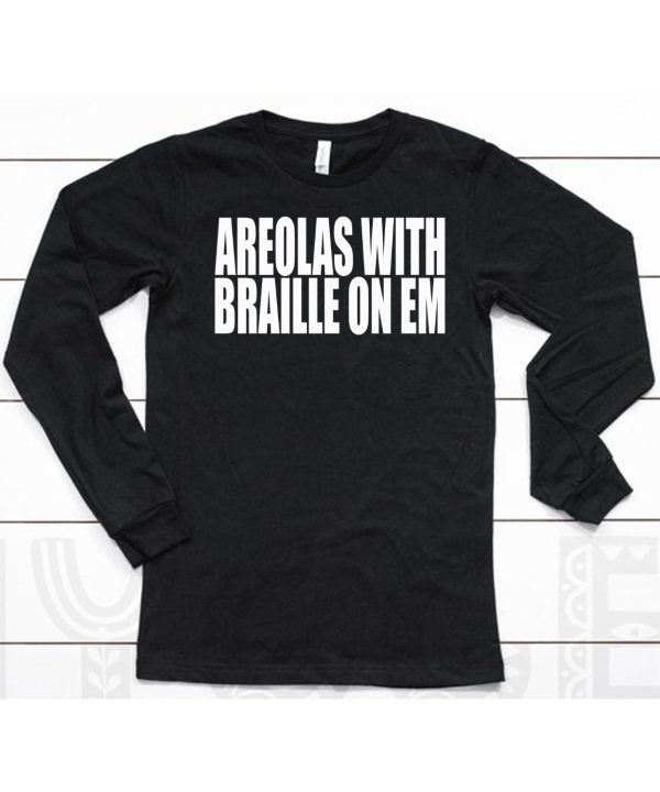 Areolas With Braille On Em Shirt6