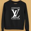 Assholes Live Forever Linda Finegold Store Asholes Lv Forever Shirt5