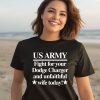 Barely Legal Clothing Store Us Army Fight For Your Dodge Charger And Unfaithful Wife Today Shirt3