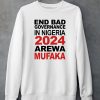 Bashir Abubakar End Bad Governance In Nigeria 2024 Arewa Mufaka Shirt5