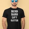 Bend Bars Lift Gates Shirt1