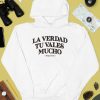 Benjy Chavez La Verdad Tu Valles Mucho Shirt4