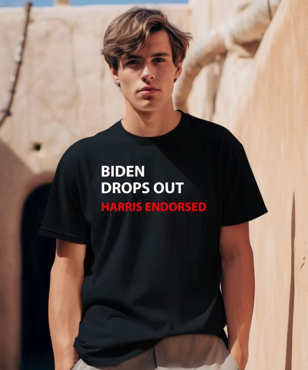 Biden Drops Out Harris Endorsed Shirt0