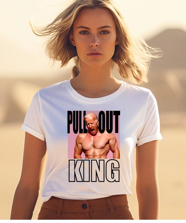 Biden Pull Out King Shirt