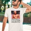 Biden Pull Out King Shirt3