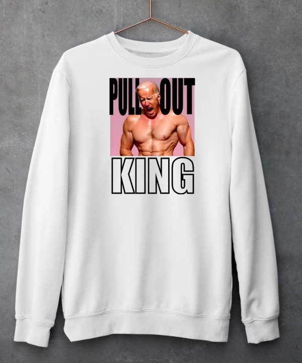 Biden Pull Out King Shirt5