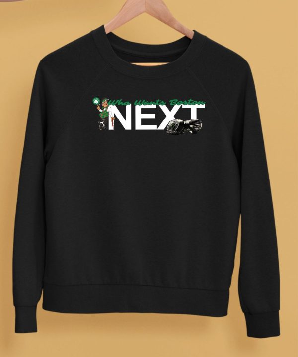 Boston Celtics Who Wants Boston Next Shirt5