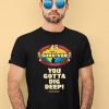 Brandon Donlon Survivor Season 45 You Gotta Dig Deep Shirt