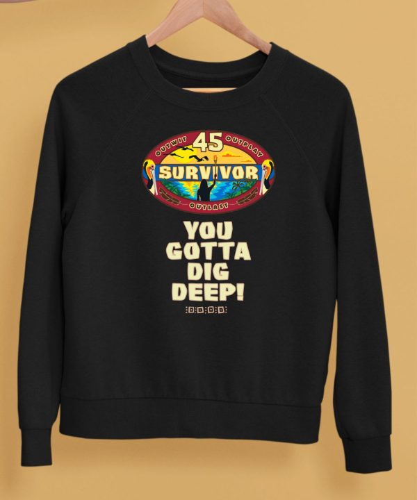 Brandon Donlon Survivor Season 45 You Gotta Dig Deep Shirt5