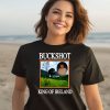 Buckshot King Of Ireland Shirt3