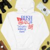 Bush 24 Lets Get A Lesbian In There Shirt4