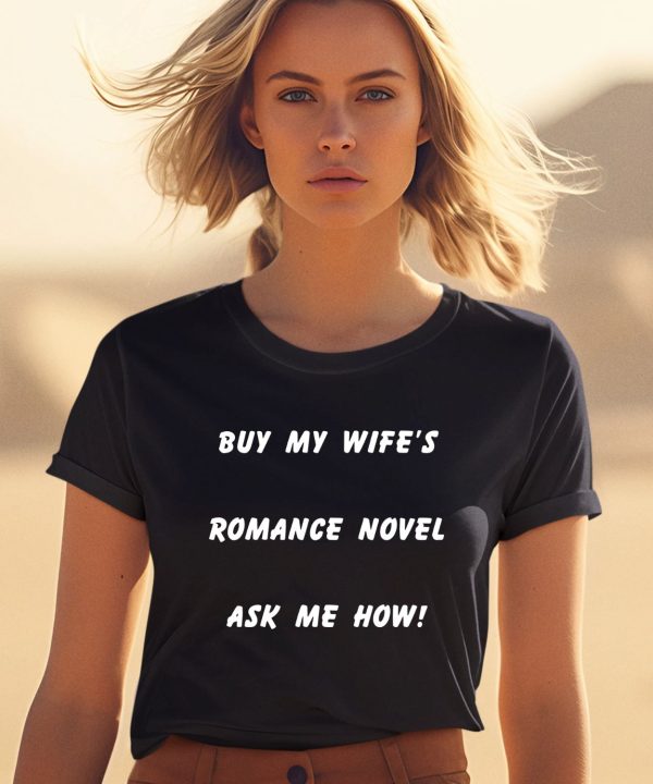 Buy My WifeS Romance Novel Ask Me How Shirt2