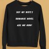 Buy My WifeS Romance Novel Ask Me How Shirt5