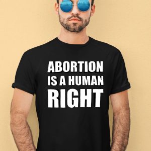 Chnge Merch Abortion Is A Human Right Shirt