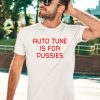 Christina Aguilera Wearing Auto Tune Is For Pussies Shirt3