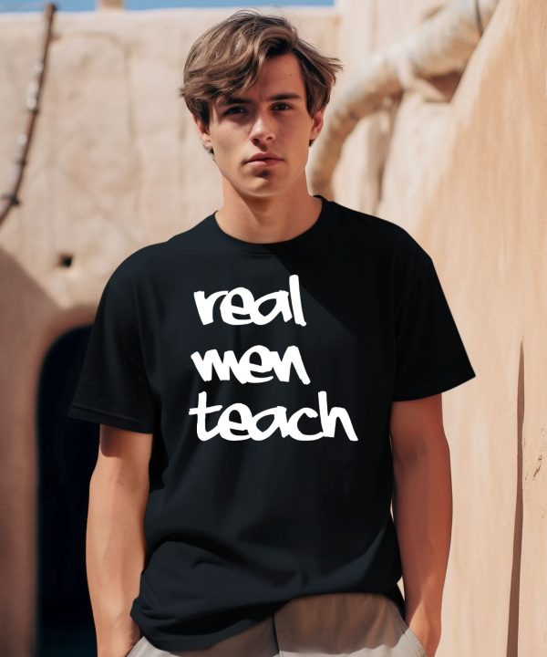 Curtis Valentine Wearing Real Men Teach Shirt