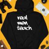 Curtis Valentine Wearing Real Men Teach Shirt4