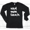 Curtis Valentine Wearing Real Men Teach Shirt6