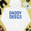 Daddy Deegs Shirt4