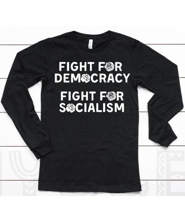 Democratic Socialists Of America Store Fight For Democracy Fight For Socialism Shirt6