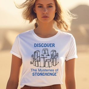 Discover The Mysteries Of Stonehenge Shirt