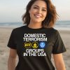 Domestic Terrorism Groups In The Usa Shirt3